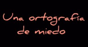 Una ortografía de miedo